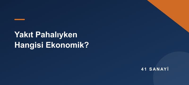 Yakıt Pahalıyken Hangisi Ekonomik? Dizel, Benzin, LPG, Hibrit ve Elektrikli Araç