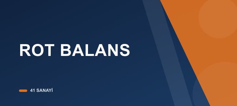 Rot Balans Ne Zaman Yaptırılmalı?